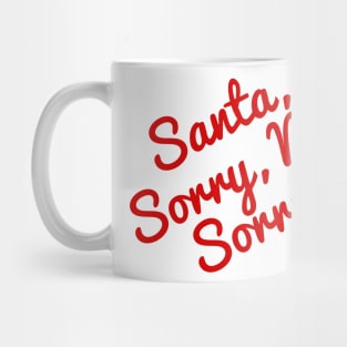 Sorry Not Sorry Mug